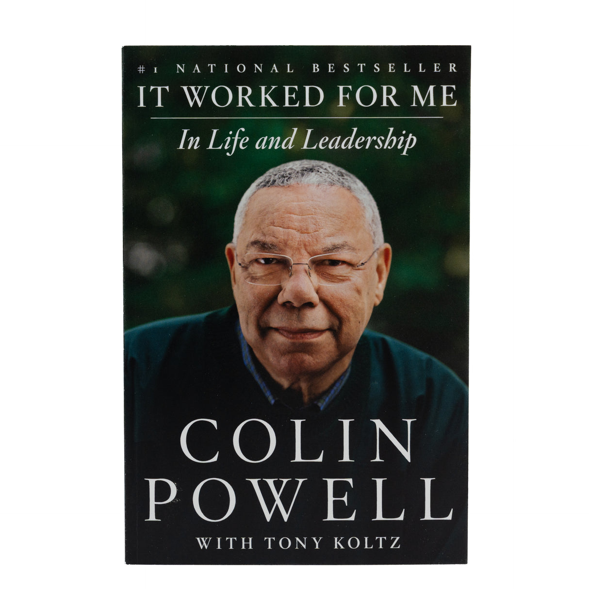 It Worked for Me: In Life and Leadership