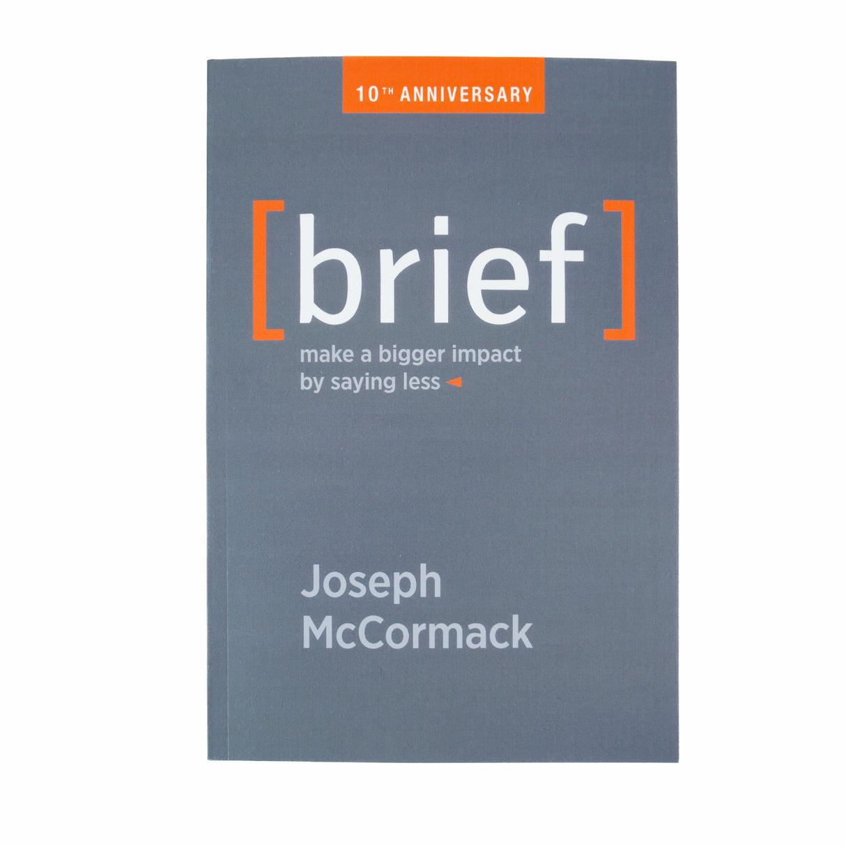 Brief: Make a Bigger Impact by Saying Less